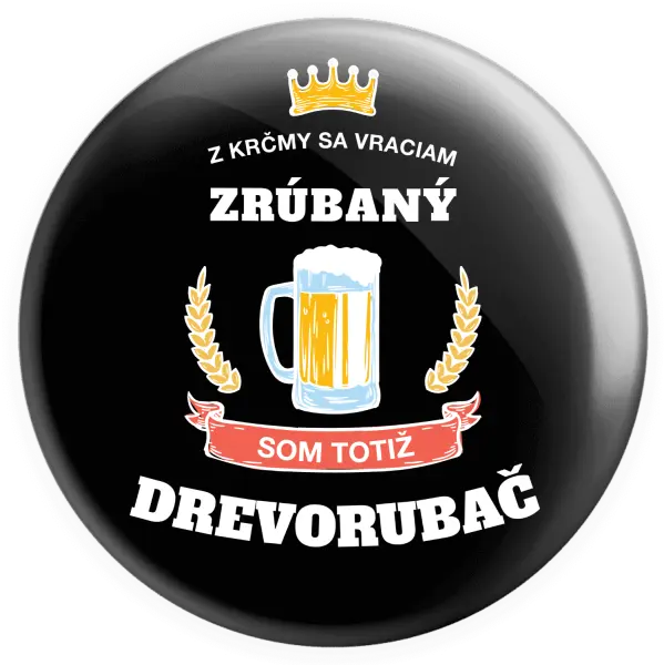 Placka Z krčmy sa vraciam - Drevorubač