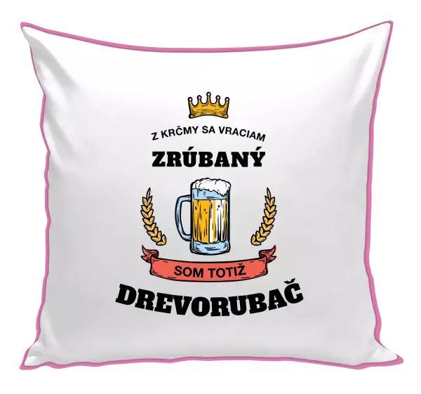 Vankúš Z krčmy sa vraciam - Drevorubač