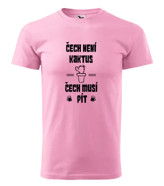 Pánské tričko Čech není kaktus, Čech musí pít