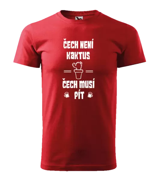 Pánské tričko Čech není kaktus, Čech musí pít