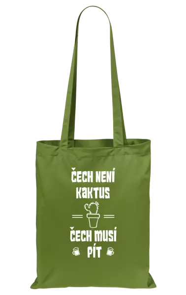Látková taška Čech není kaktus, Čech musí pít
