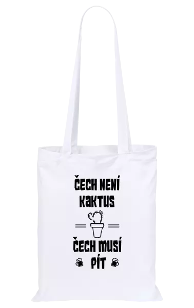 Látková taška Čech není kaktus, Čech musí pít