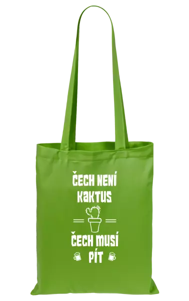 Látková taška Čech není kaktus, Čech musí pít