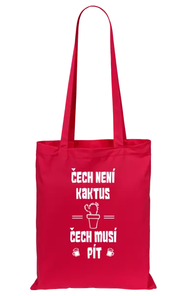Látková taška Čech není kaktus, Čech musí pít