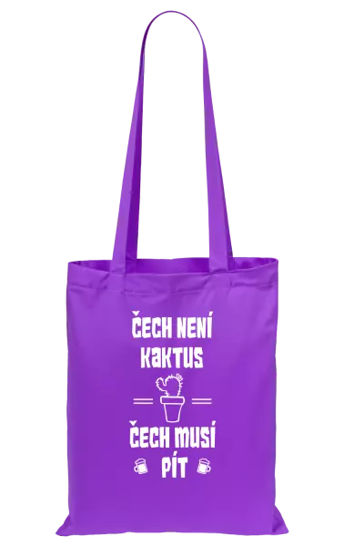 Látková taška Čech není kaktus, Čech musí pít