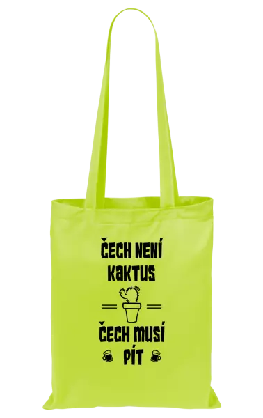 Látková taška Čech není kaktus, Čech musí pít