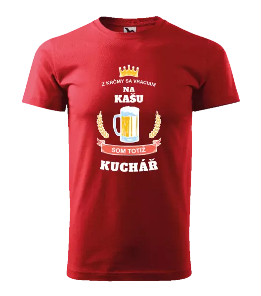 Pánske tričko Z krčmy sa vraciam - Kuchár