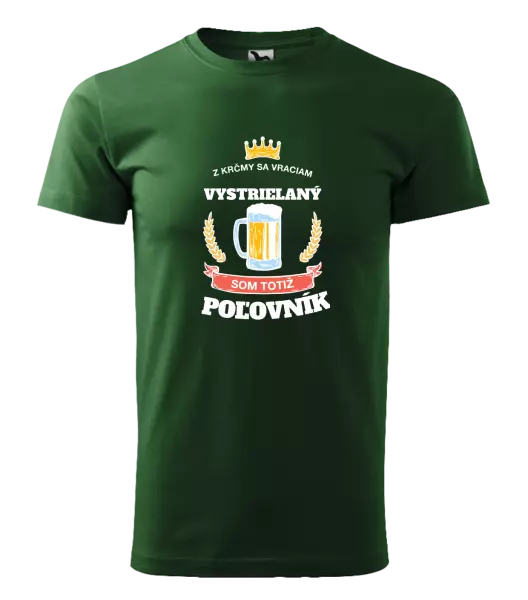 Pánske tričko Z krčmy sa vraciam - Poľovník
