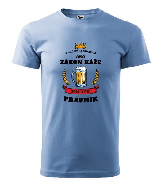 Pánske tričko Z krčmy sa vraciam - Právnik