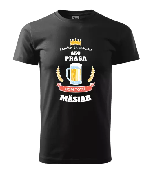 Pánske tričko Z krčmy sa vraciam - Mäsiar