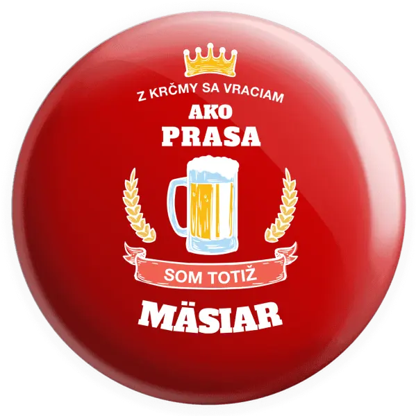 Placka Z krčmy sa vraciam - Mäsiar