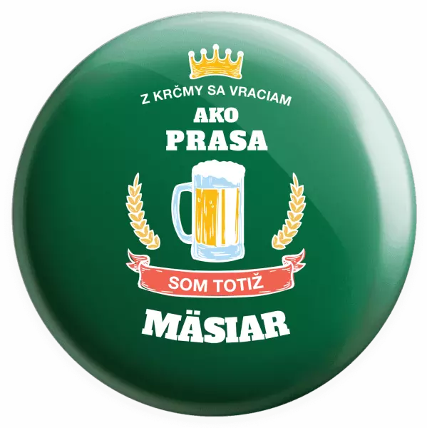 Placka Z krčmy sa vraciam - Mäsiar