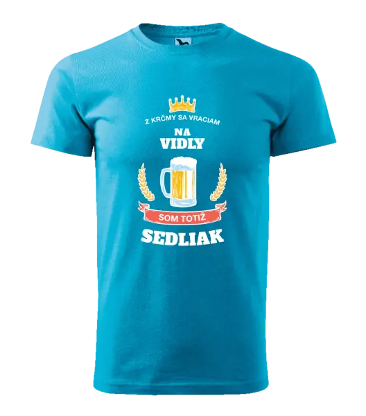Pánske tričko Z krčmy sa vraciam - Sedliak