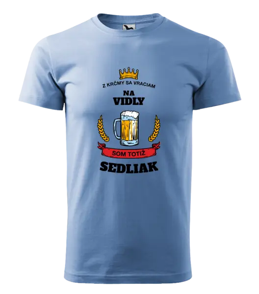 Pánske tričko Z krčmy sa vraciam - Sedliak
