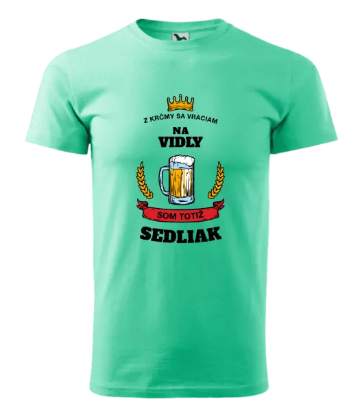 Pánske tričko Z krčmy sa vraciam - Sedliak