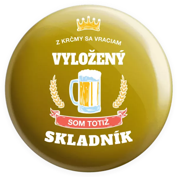 Placka Z krčmy sa vraciam - Skladník