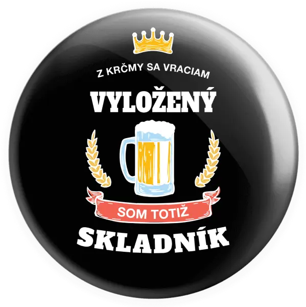 Placka Z krčmy sa vraciam - Skladník