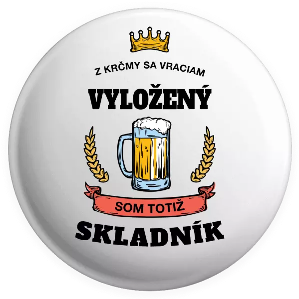 Placka Z krčmy sa vraciam - Skladník