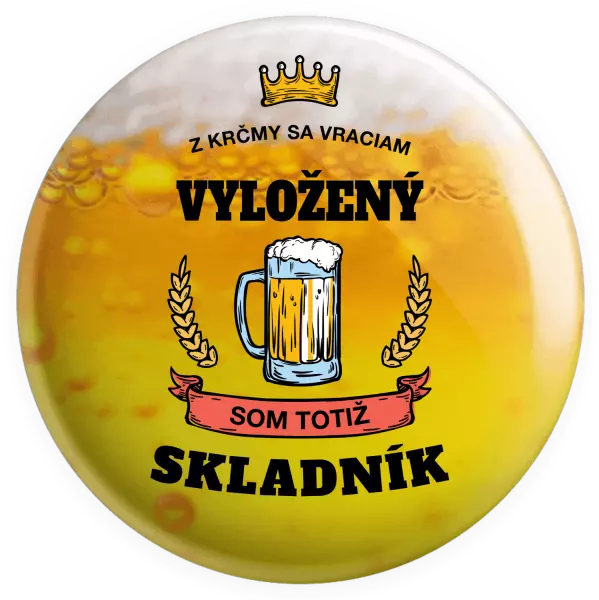 Placka Z krčmy sa vraciam - Skladník