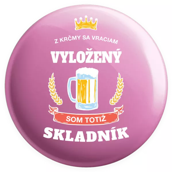 Placka Z krčmy sa vraciam - Skladník