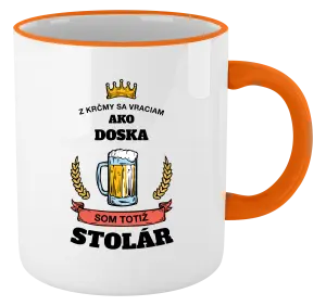 Hrnček Z krčmy sa vraciam  - Stolár