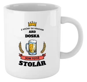 Hrnček Z krčmy sa vraciam  - Stolár