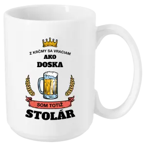 Hrnček Z krčmy sa vraciam  - Stolár