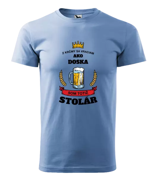 Pánske tričko Z krčmy sa vraciam  - Stolár