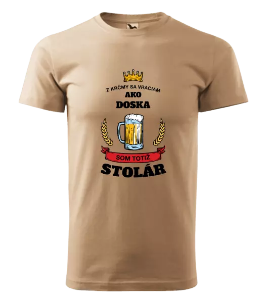 Pánske tričko Z krčmy sa vraciam  - Stolár