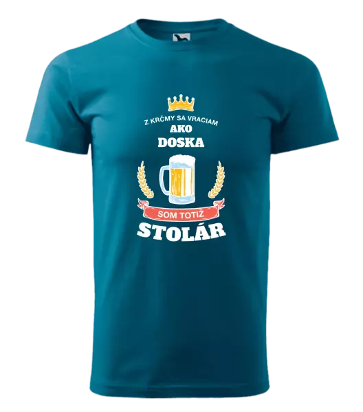 Pánske tričko Z krčmy sa vraciam  - Stolár