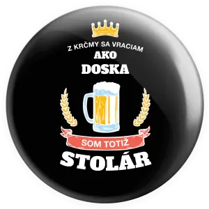 Placka Z krčmy sa vraciam  - Stolár