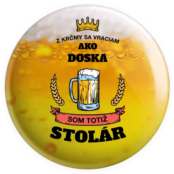 Placka Z krčmy sa vraciam  - Stolár