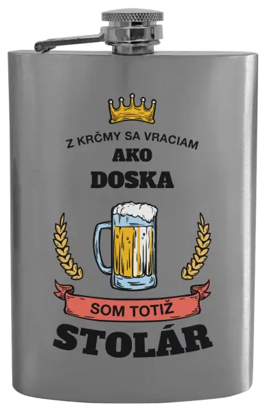 Ploskačka Z krčmy sa vraciam  - Stolár