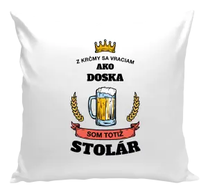 Vankúš Z krčmy sa vraciam  - Stolár