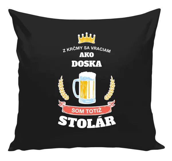 Vankúš Z krčmy sa vraciam  - Stolár