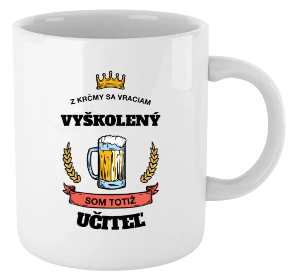 Hrnček Z krčmy sa vraciam - Učiteľ