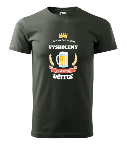 Pánske tričko Z krčmy sa vraciam - Učiteľ
