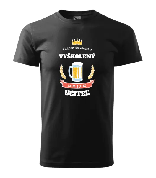 Pánske tričko Z krčmy sa vraciam - Učiteľ