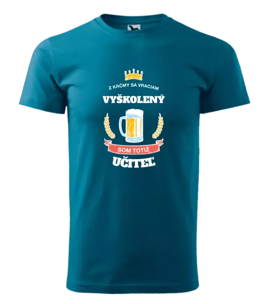 Pánske tričko Z krčmy sa vraciam - Učiteľ