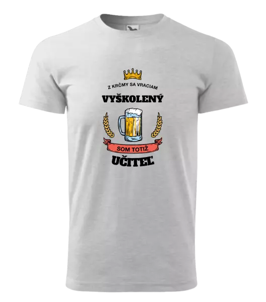 Pánske tričko Z krčmy sa vraciam - Učiteľ