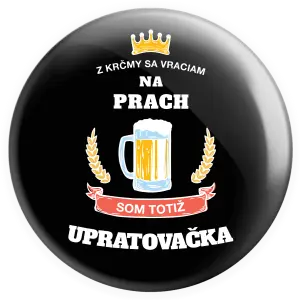 Placka Z krčmy sa vraciam na prach - Upratovačka