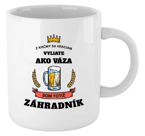 Hrnček Z krčmy sa vraciam - Záhradník 