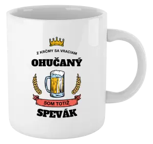 Hrnček Z krčmy sa vraciam ohučaný - Spevák