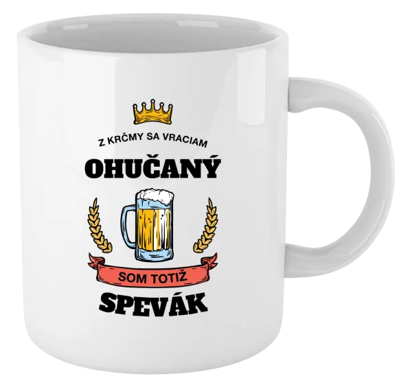 Hrnček Z krčmy sa vraciam ohučaný - Spevák