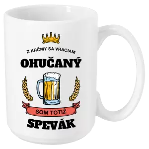 Hrnček Z krčmy sa vraciam ohučaný - Spevák