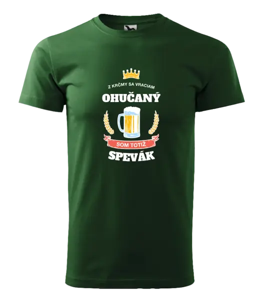 Pánske tričko Z krčmy sa vraciam ohučaný - Spevák