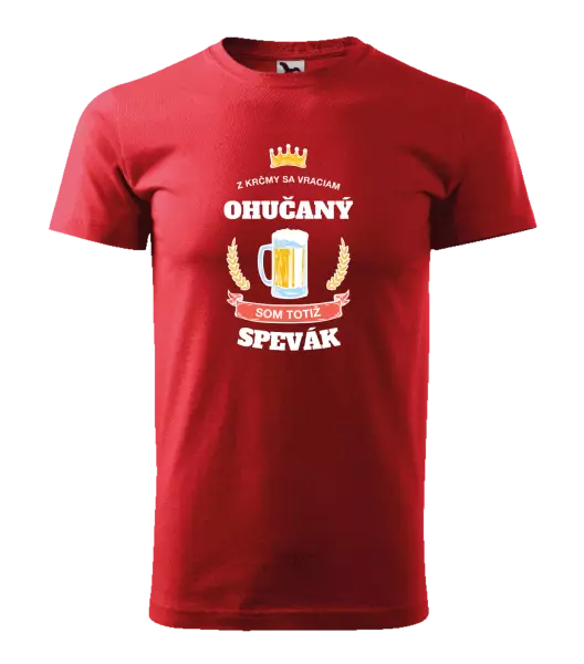 Pánske tričko Z krčmy sa vraciam ohučaný - Spevák
