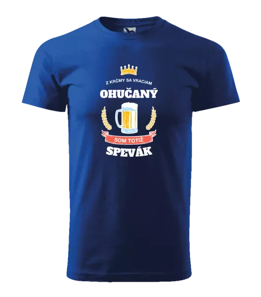 Pánske tričko Z krčmy sa vraciam ohučaný - Spevák