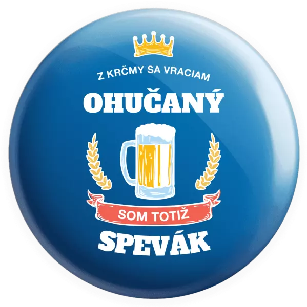 Placka Z krčmy sa vraciam ohučaný - Spevák