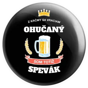 Placka Z krčmy sa vraciam ohučaný - Spevák